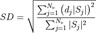 SD = \sqrt{\frac{\sum_{j=1}^{N_v} \big(d_j |S_j|\big)^2}{\sum_{j=1}^{N_v}|S_j|^2}}